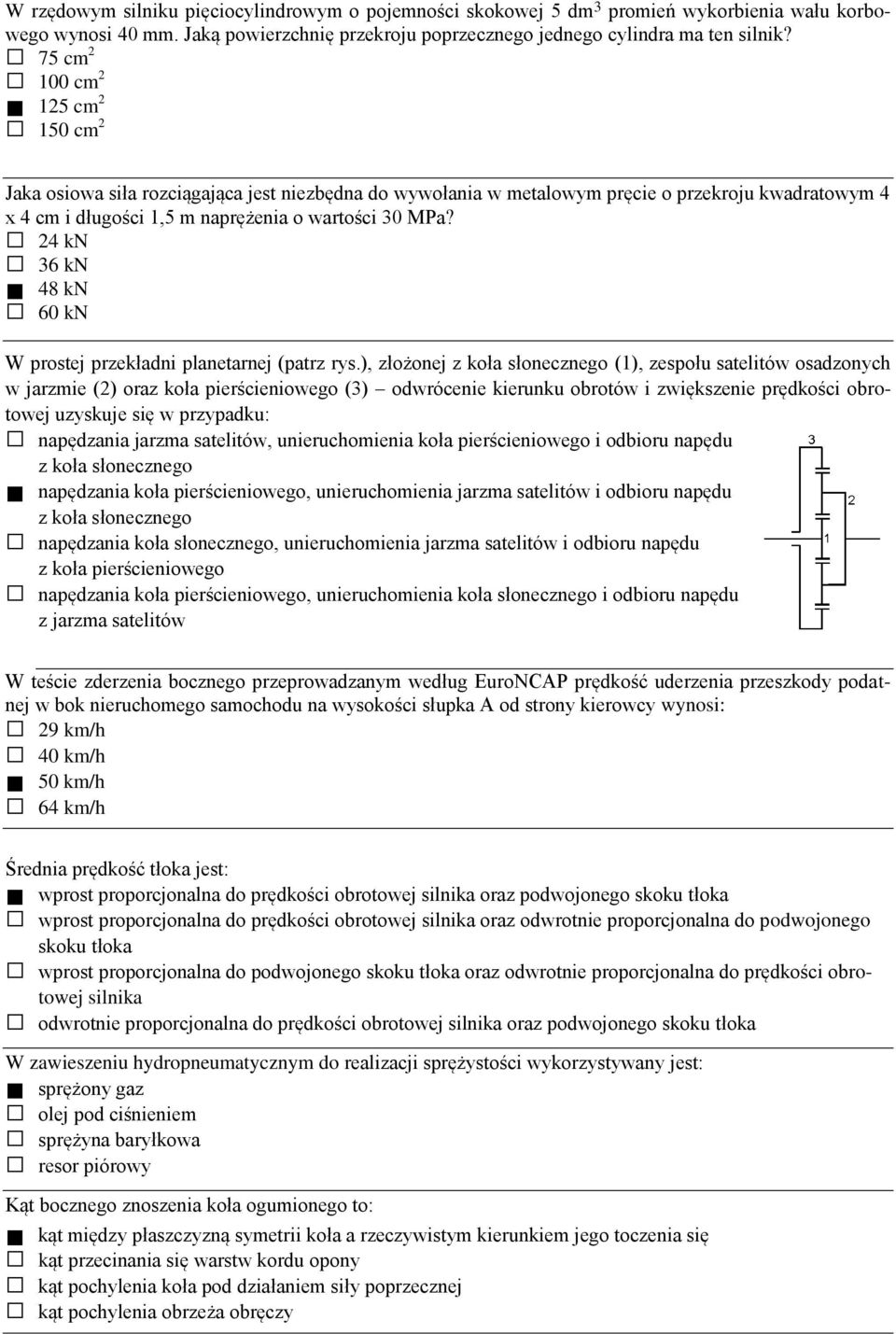 24 kn 36 kn 48 kn 60 kn W prostej przekładni planetarnej (patrz rys.