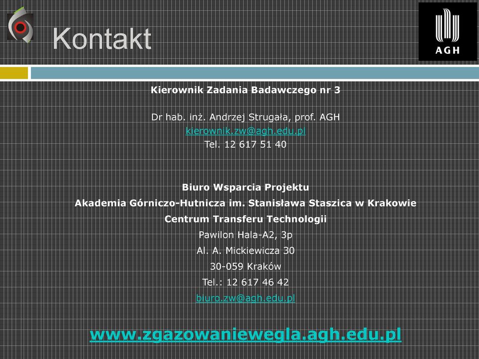 12 617 51 40 Biuro Wsparcia Projektu Akademia Górniczo-Hutnicza im.