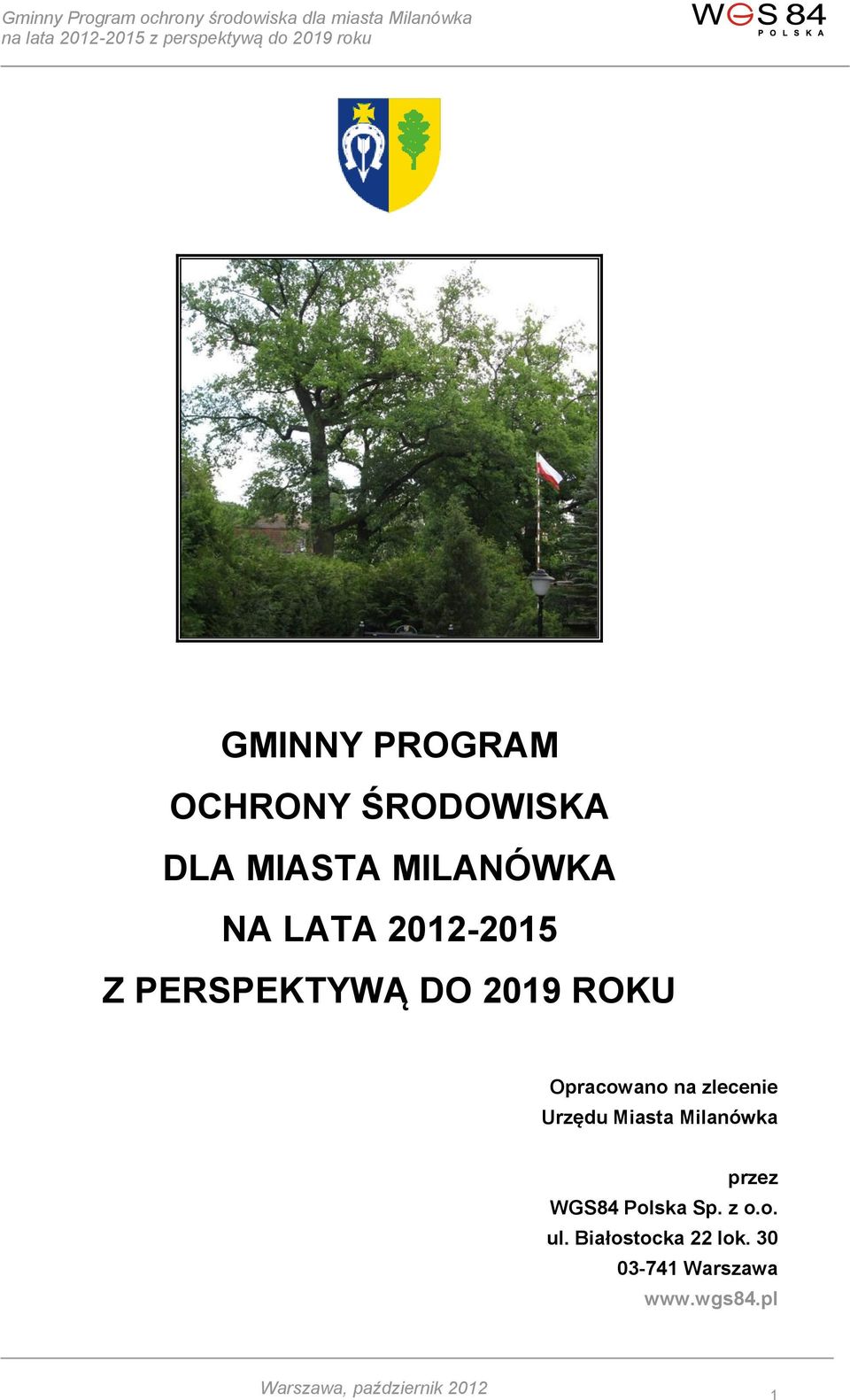 Urzędu Miasta Milanówka przez WGS84 Polska Sp. z o.o. ul.