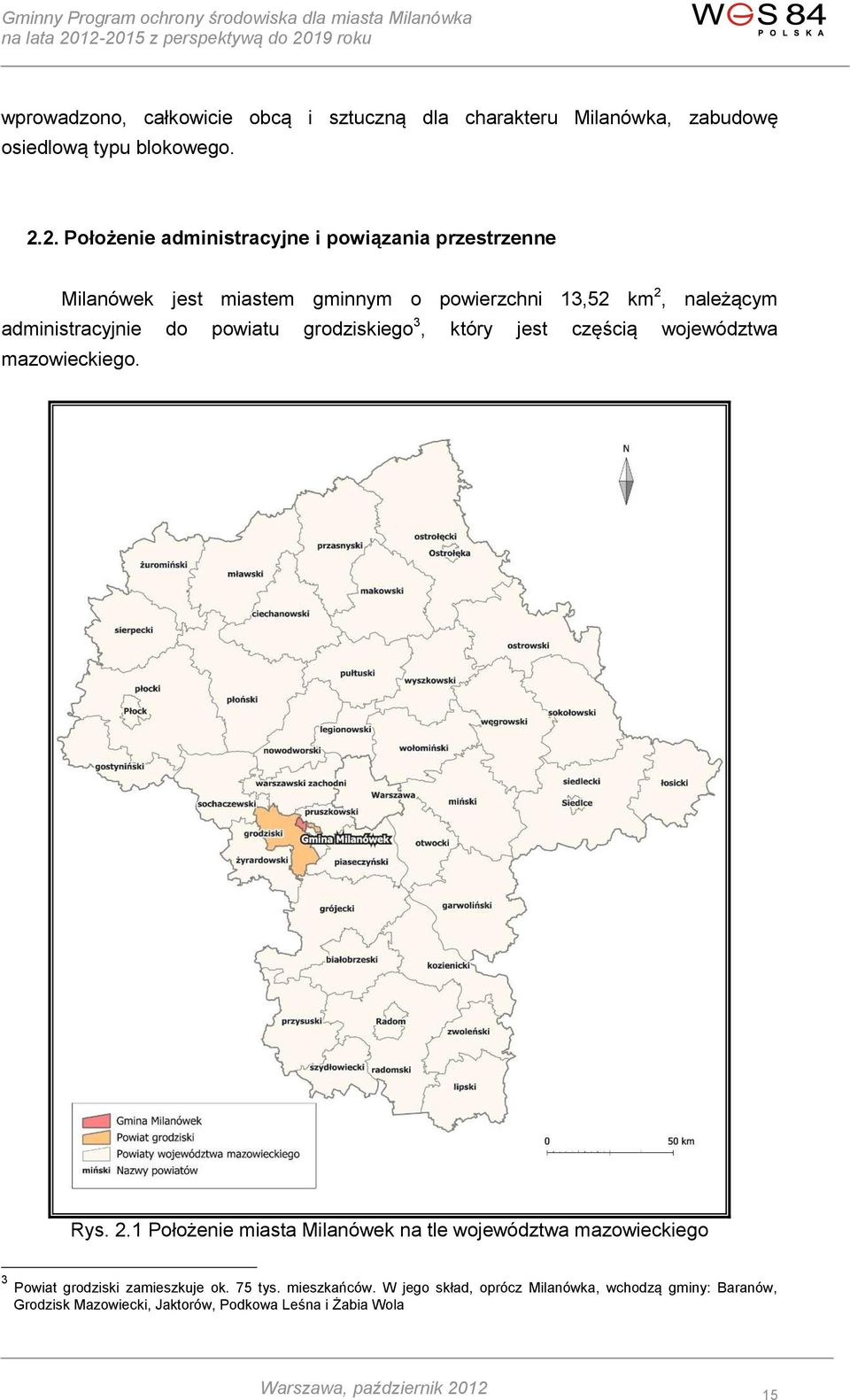 powiatu grodziskiego 3, który jest częścią województwa mazowieckiego. Rys. 2.