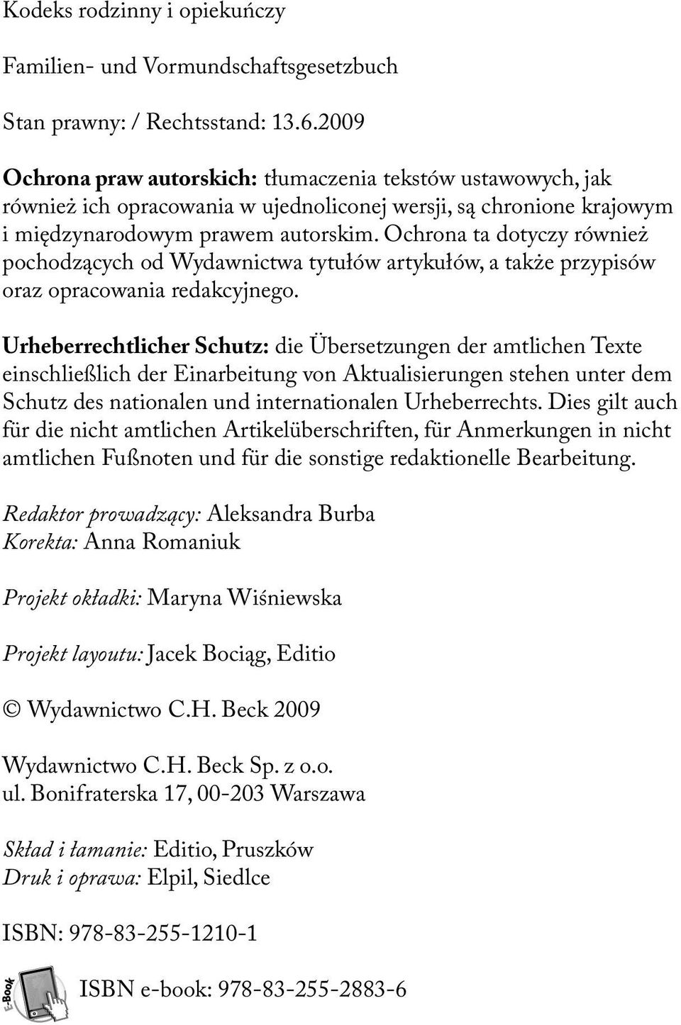 Ochrona ta dotyczy również pochodzących od Wydawnictwa tytułów artykułów, a także przypisów oraz opracowania redakcyjnego.