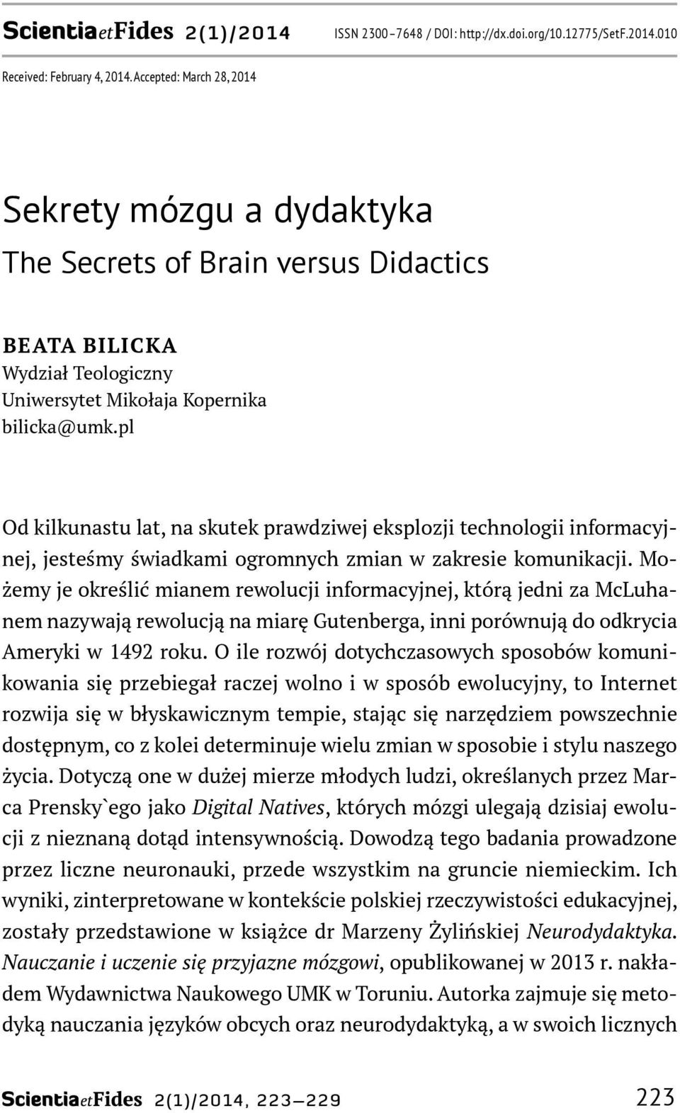 pl Od kilkunastu lat, na skutek prawdziwej eksplozji technologii informacyjnej, jesteśmy świadkami ogromnych zmian w zakresie komunikacji.