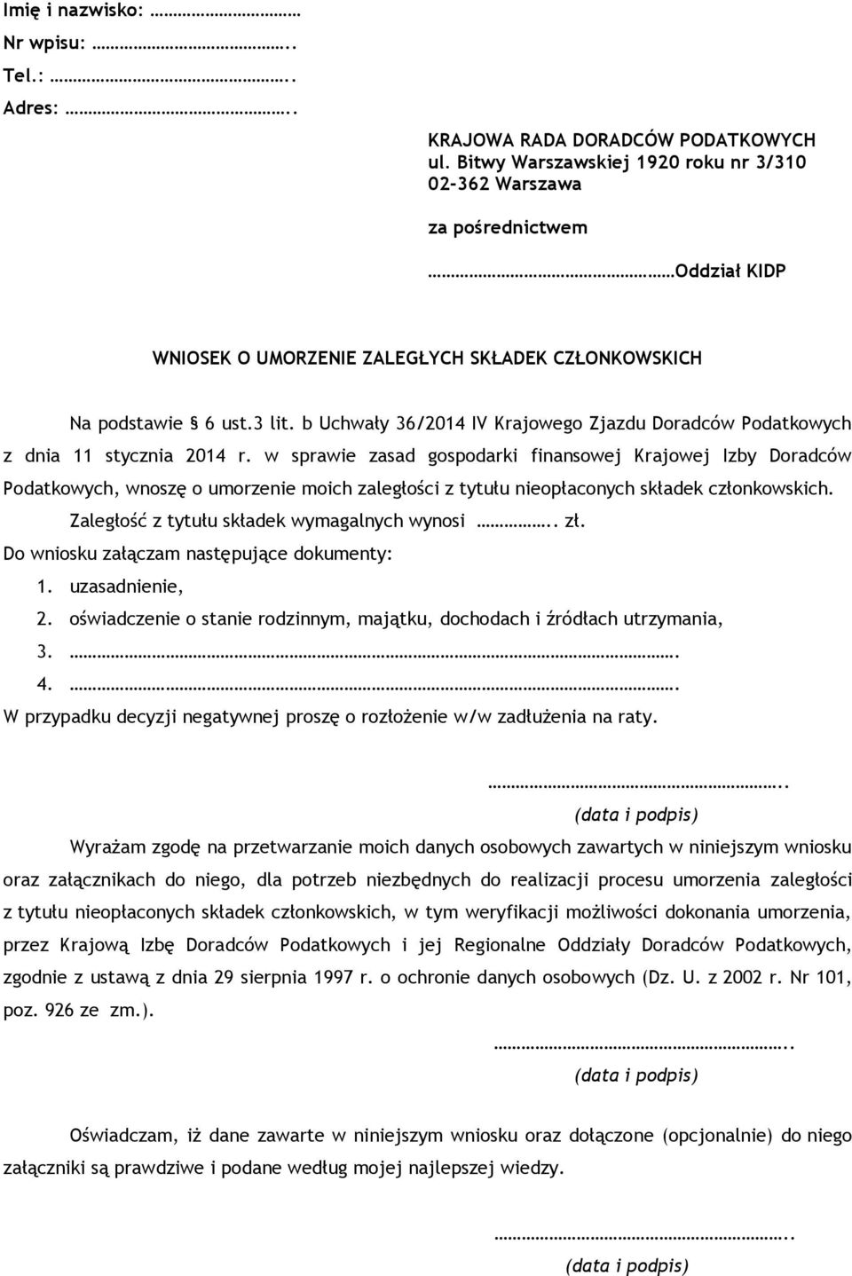 b Uchwały 36/2014 IV Krajowego Zjazdu Doradców Podatkowych z dnia 11 stycznia 2014 r.