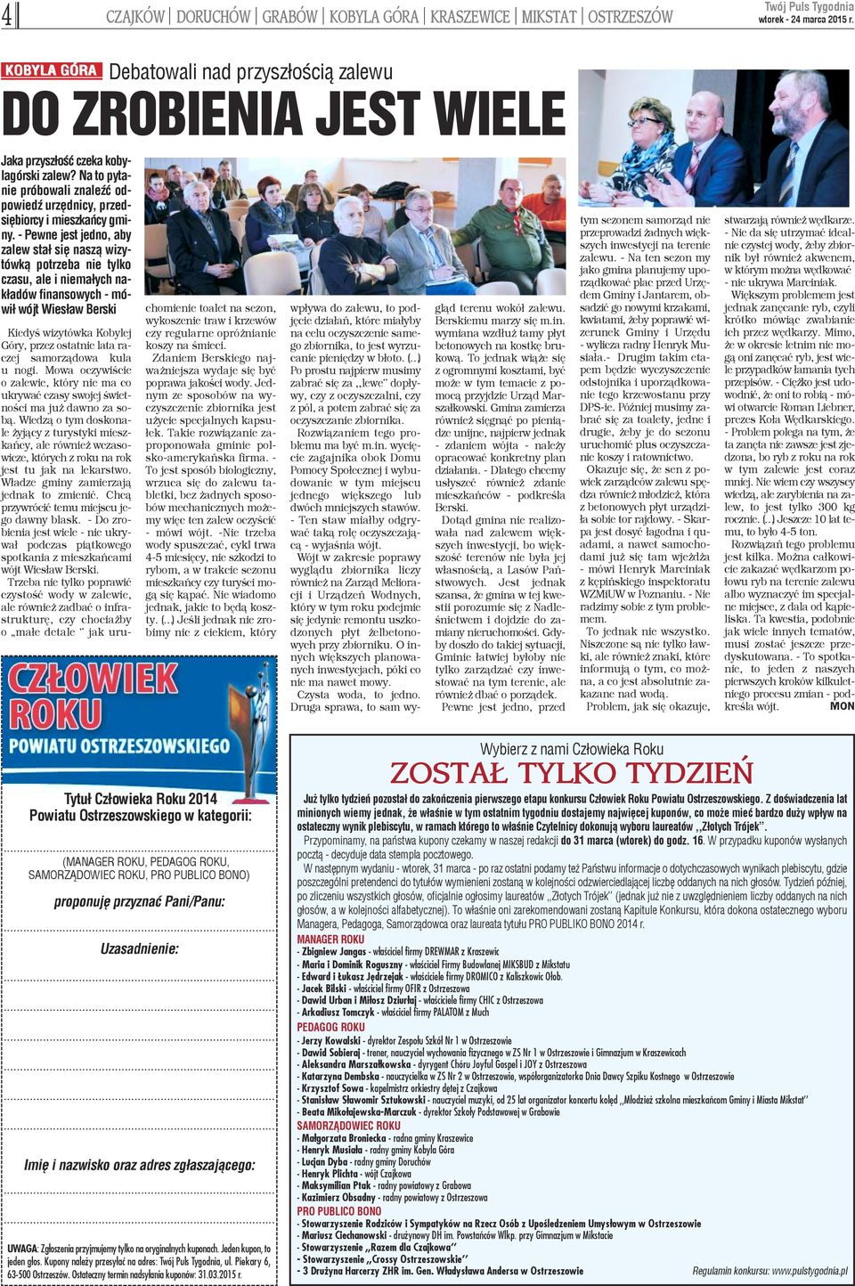 - Pewne jest jedno, aby zalew sta³ siê nasz¹ wizytówk¹ potrzeba nie tylko czasu, ale i niema³ych nak³adów finansowych - mówi³ wójt Wies³aw Berski Kiedyœ wizytówka Kobylej Góry, przez ostatnie lata