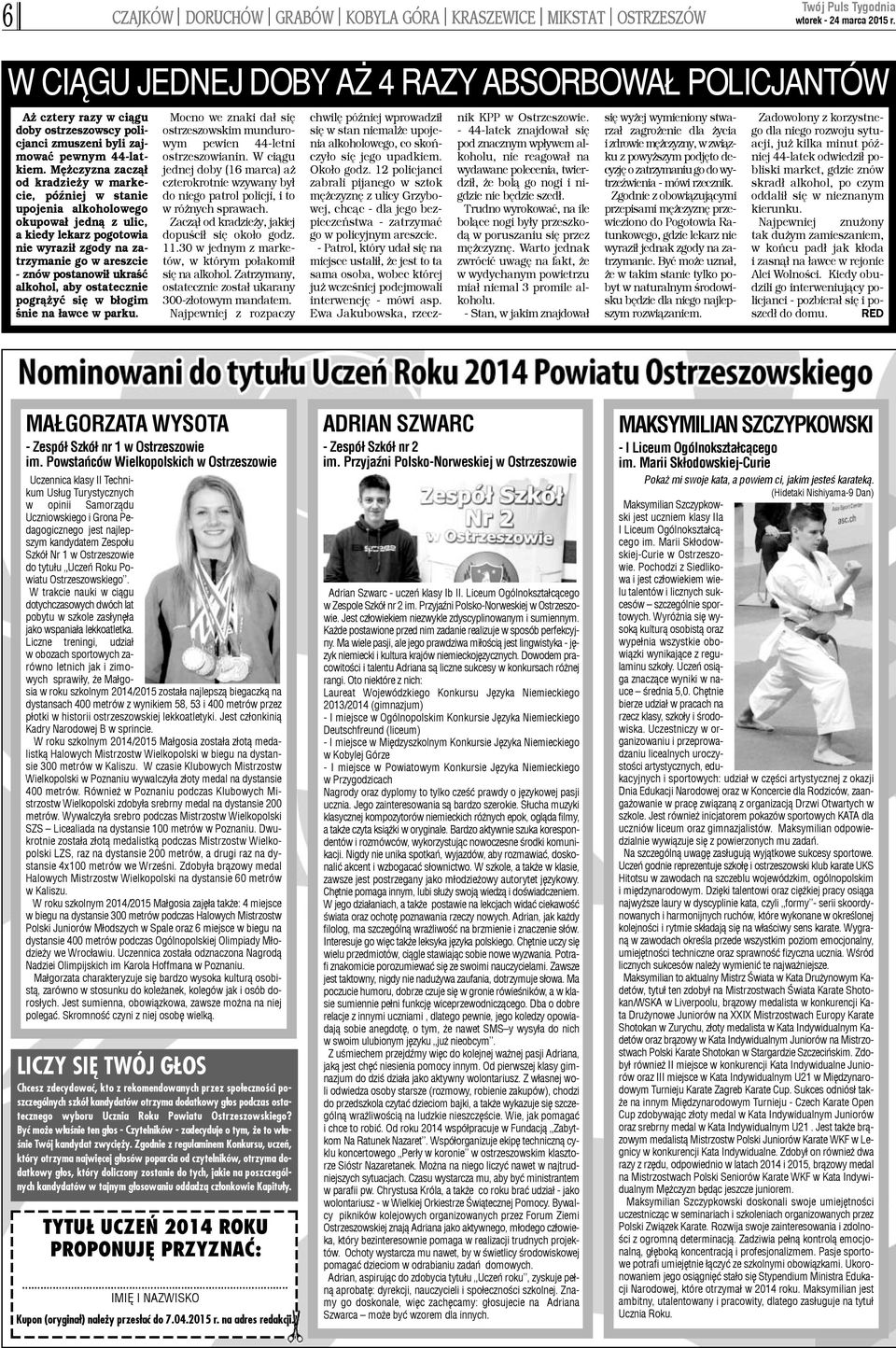 Mê czyzna zacz¹³ od kradzie y w markecie, póÿniej w stanie upojenia alkoholowego okupowa³ jedn¹ z ulic, a kiedy lekarz pogotowia nie wyrazi³ zgody na zatrzymanie go w areszcie - znów postanowi³