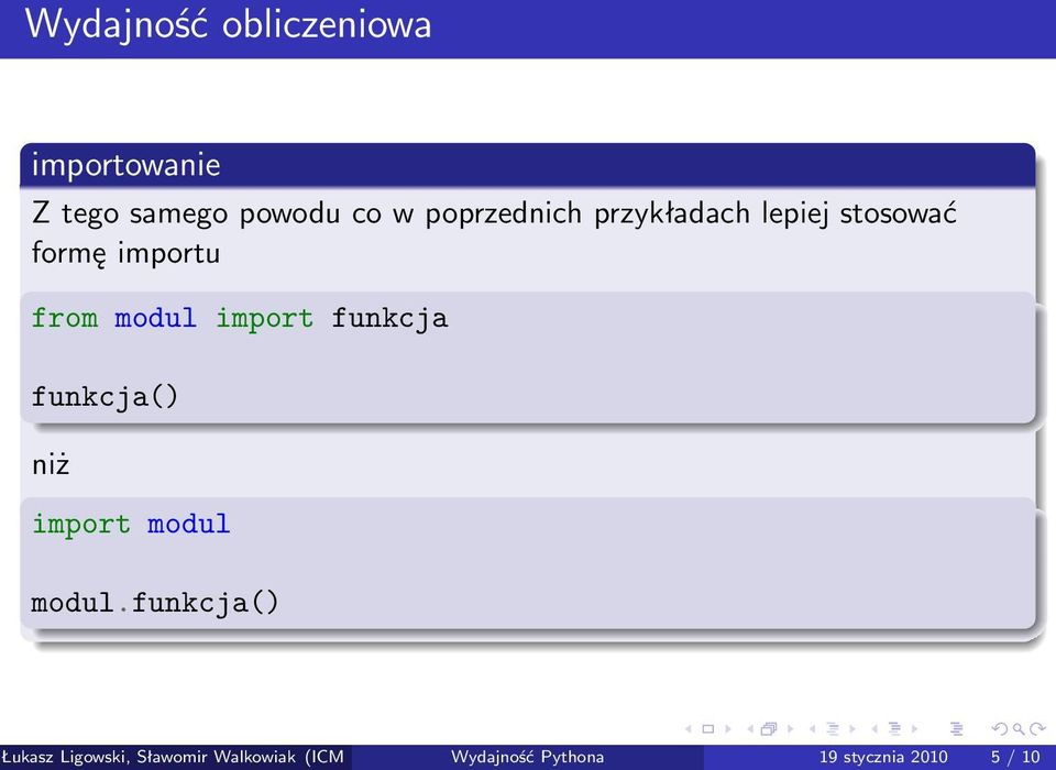 import funkcja funkcja() niż import modul modul.