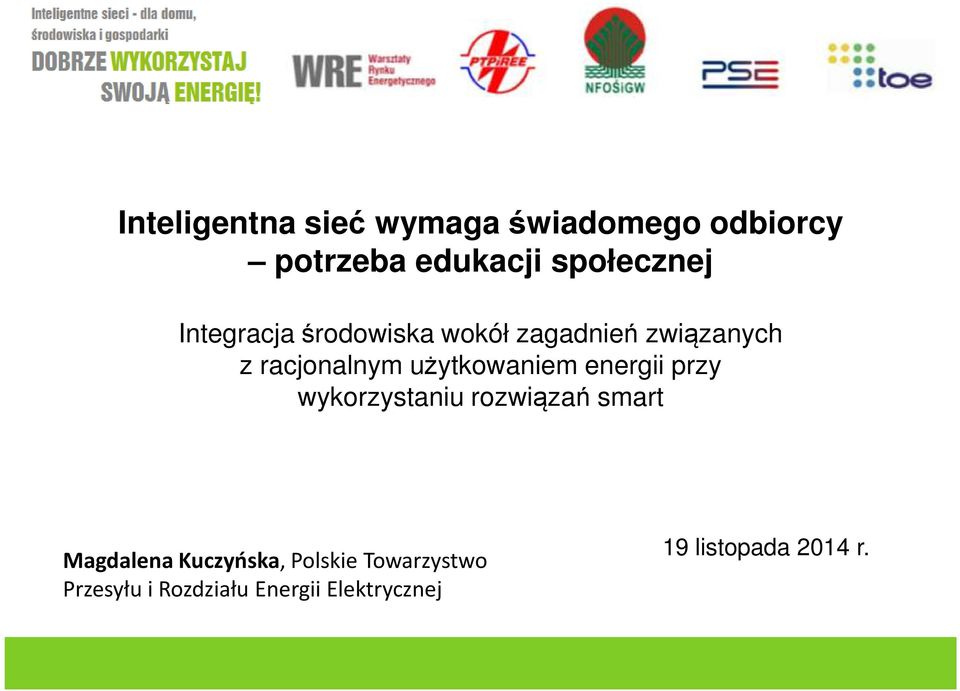 użytkowaniem energii przy wykorzystaniu rozwiązań smart Magdalena