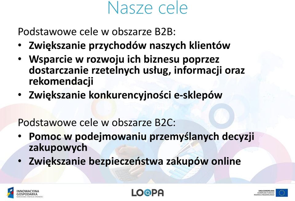 rekomendacji Zwiększanie konkurencyjności e-sklepów Podstawowe cele w obszarze B2C: