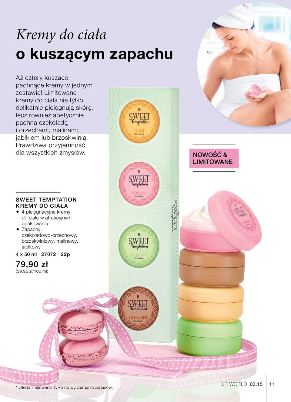 brzoskwinią. Prawdziwa przyjemność dla wszystkich zmysłów.