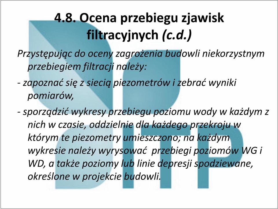 piezometrów i zebrać wyniki pomiarów, - sporządzić wykresy przebiegu poziomu wody w każdym z nich w czasie, oddzielnie