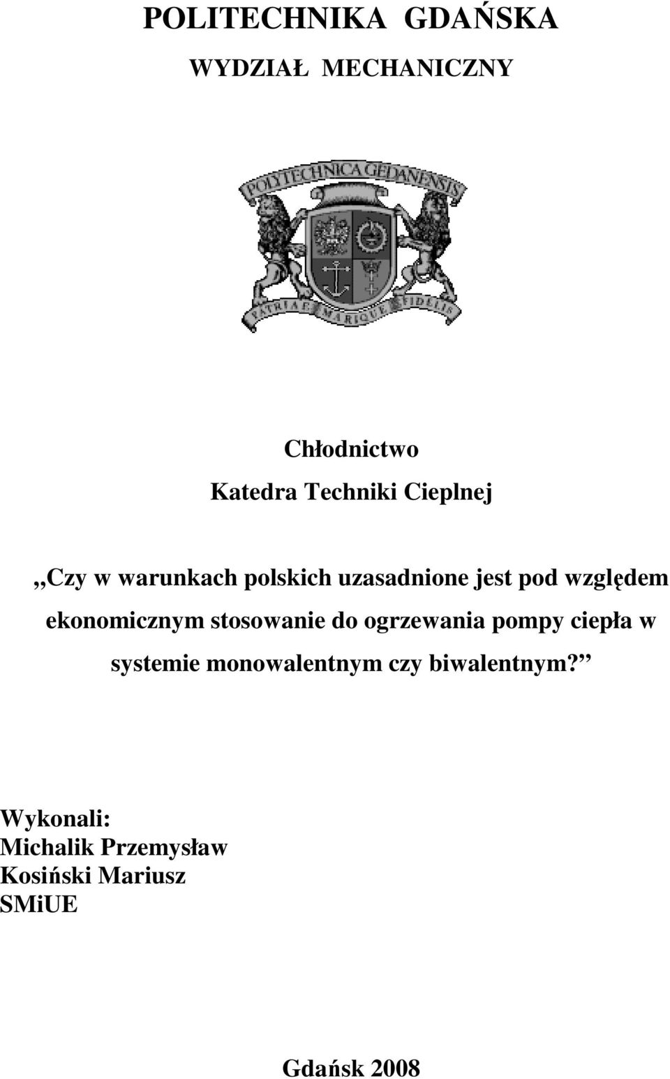 ekonomicznym stosowanie do ogrzewania pompy ciepła w systemie