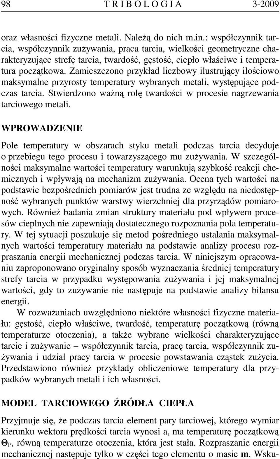 Zamieszczono przykład liczbowy ilustrujący ilościowo maksymalne przyrosty temperatury wybranych metali, występujące podczas tarcia.