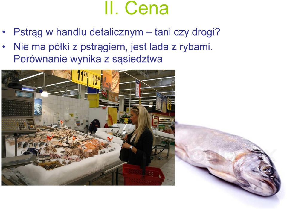 Nie ma półki z pstrągiem, jest