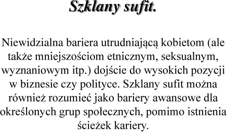 etnicznym, seksualnym, wyznaniowym itp.