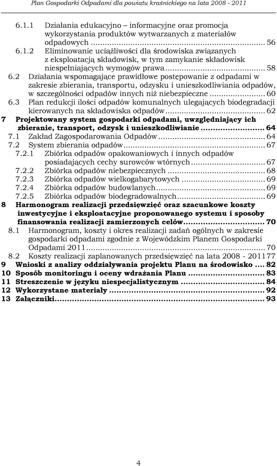 3 Plan redukcji ilości komunalnych ulegających biodegradacji kierowanych na składowiska.