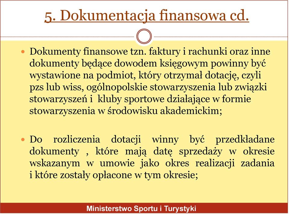 czyli pzs lub wiss, ogólnopolskie stowarzyszenia lub związki stowarzyszeń i kluby sportowe działające w formie stowarzyszenia w