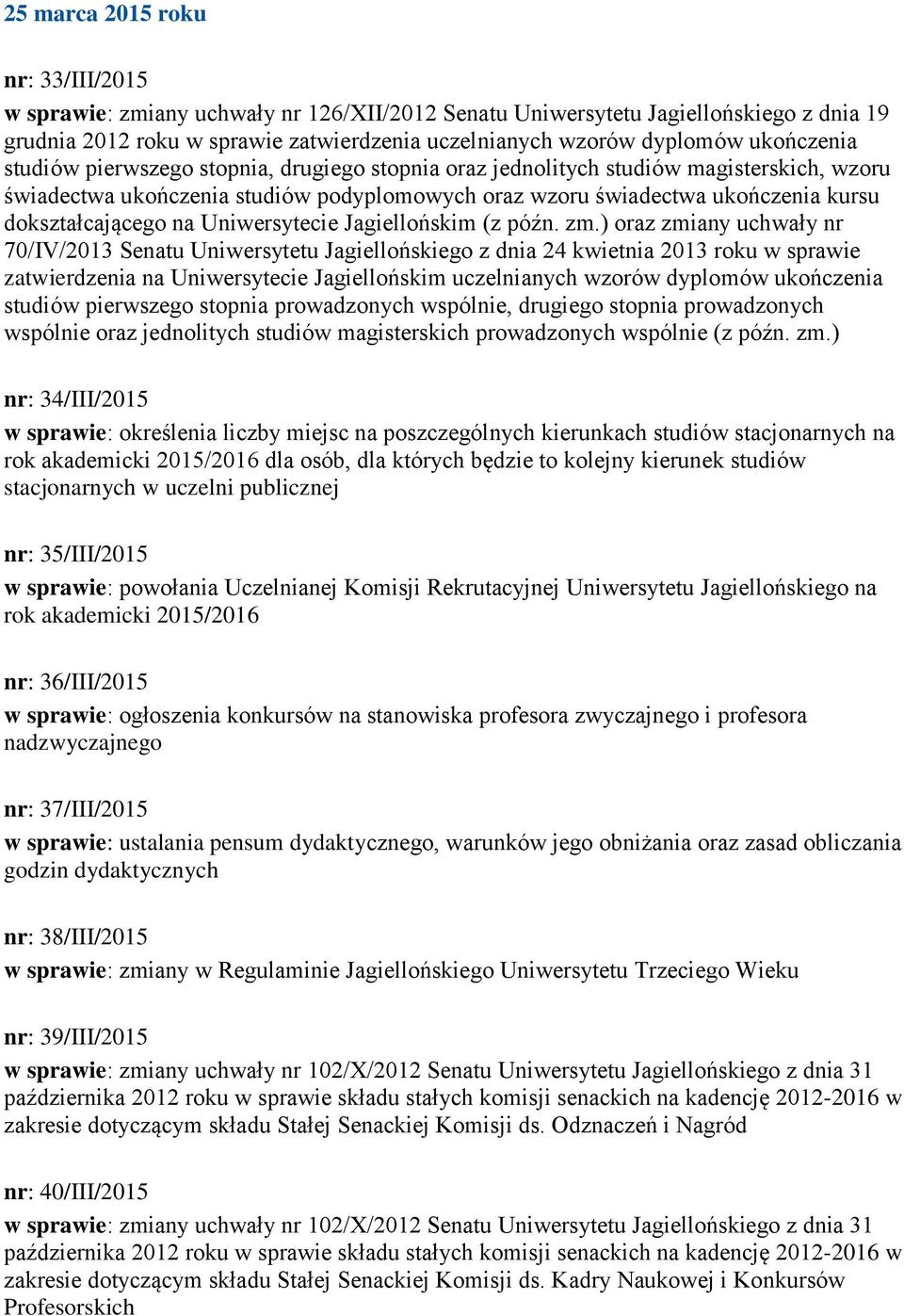 dokształcającego na Uniwersytecie Jagiellońskim (z późn. zm.