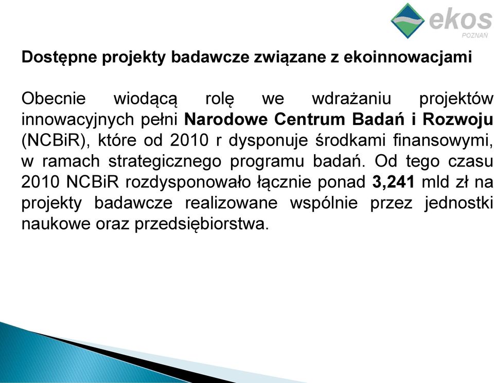 finansowymi, w ramach strategicznego programu badań.