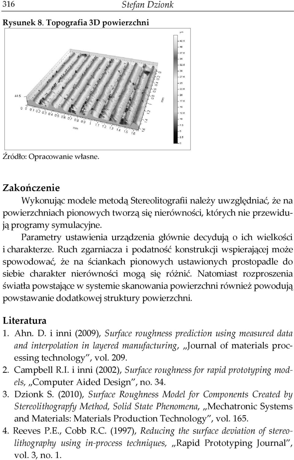 Parametry ustawienia urządzenia głównie decydują o ich wielkości i charakterze.