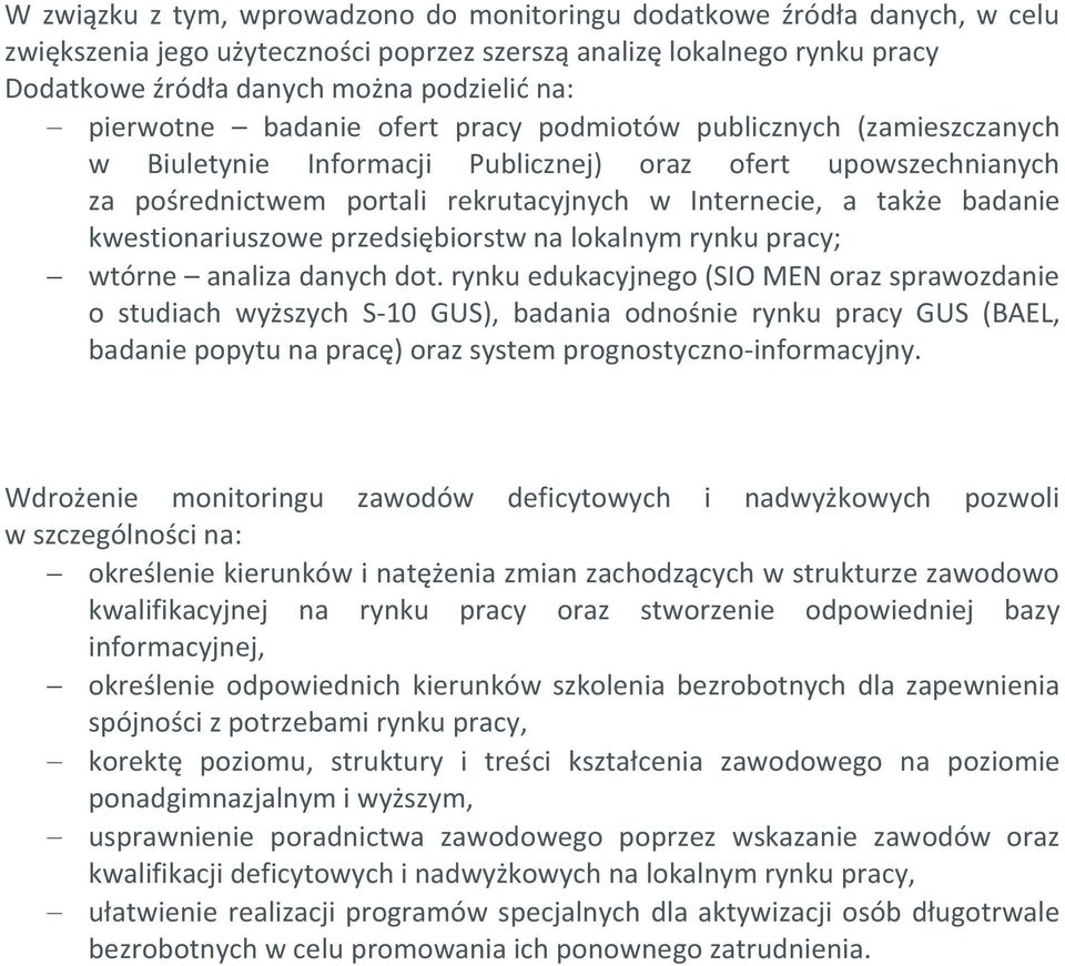 badanie kwestionariuszowe przedsiębiorstw na lokalnym rynku pracy; wtórne analiza danych dot.