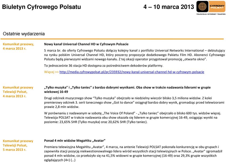 HD. Abonenci Cyfrowego Polsatu będą pierwszymi widzami nowego kanału. Z tej okazji operator przygotował promocję otwarte okno.
