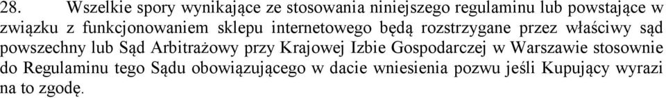 powszechny lub Sąd Arbitrażowy przy Krajowej Izbie Gospodarczej w Warszawie stosownie