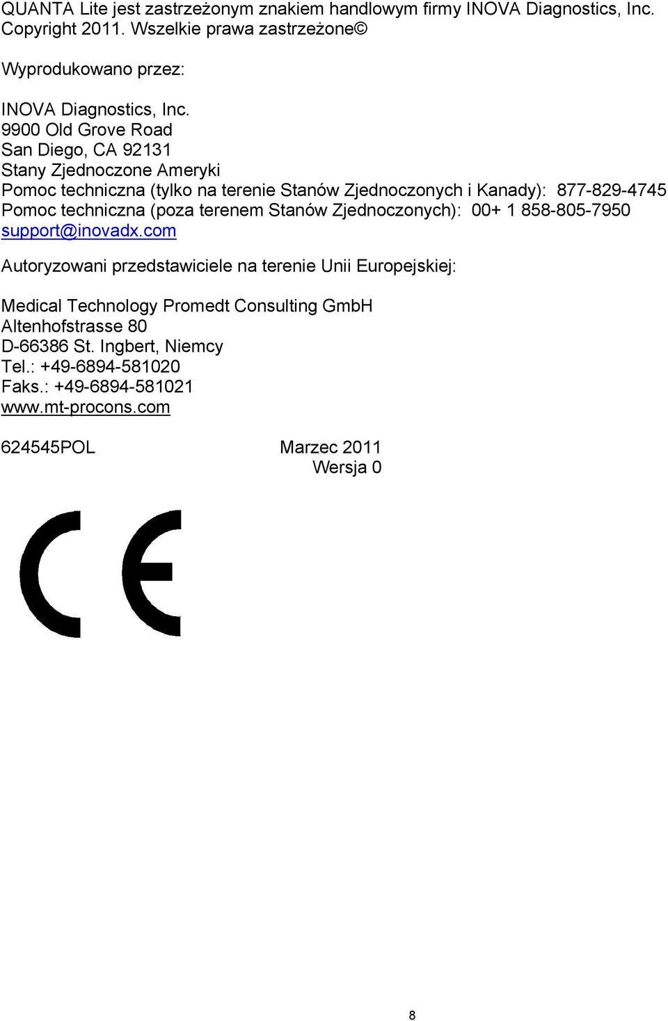 9900 Old Grove Road San Diego, CA 92131 Stany Zjednoczone Ameryki Pomoc techniczna (tylko na terenie Stanów Zjednoczonych i Kanady): 877-829-4745 Pomoc techniczna