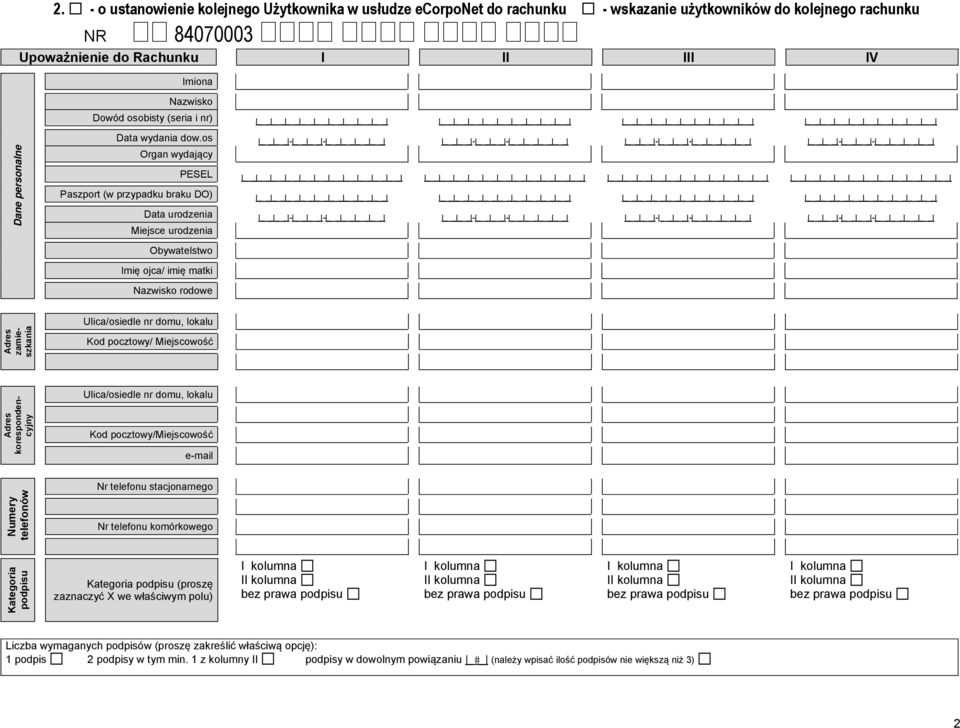 os - - - - - - - - Dane personalne Organ wydający PESEL Paszport (w przypadku braku DO) Data urodzenia - - - - - - - - Miejsce urodzenia Obywatelstwo Imię ojca/ imię matki Nazwisko rodowe