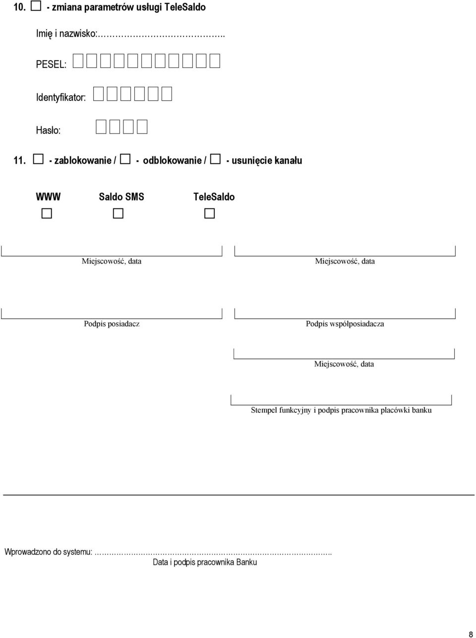 data Miejscowość, data Podpis posiadacz Podpis współposiadacza Miejscowość, data Stempel