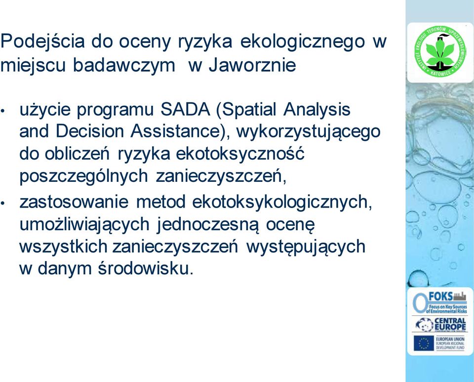 ekotoksyczność poszczególnych zanieczyszczeń, zastosowanie metod ekotoksykologicznych,