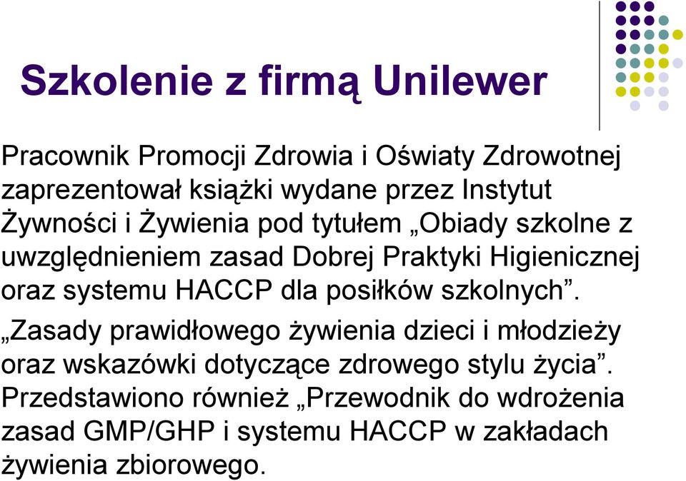 systemu HACCP dla posiłków szkolnych.