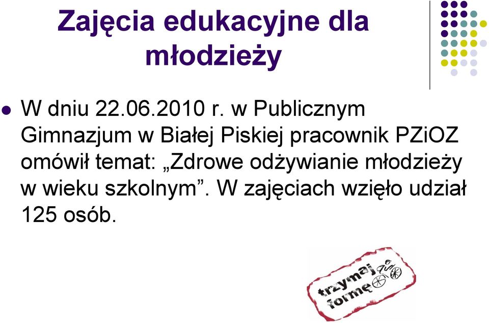 w Publicznym Gimnazjum w Białej Piskiej pracownik