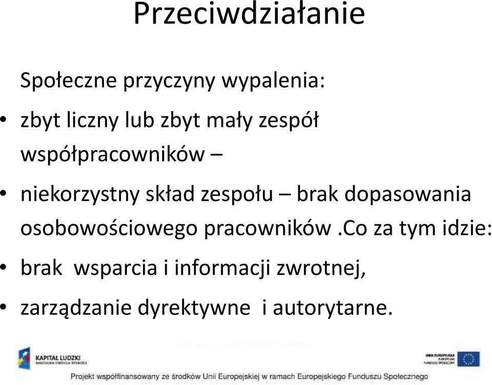 dopasowania osobowościowego pracowników.