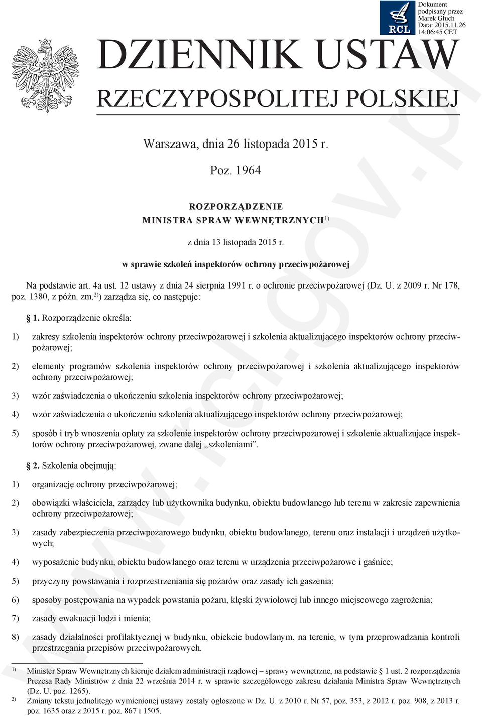 2) ) zarządza się, co następuje: 1.