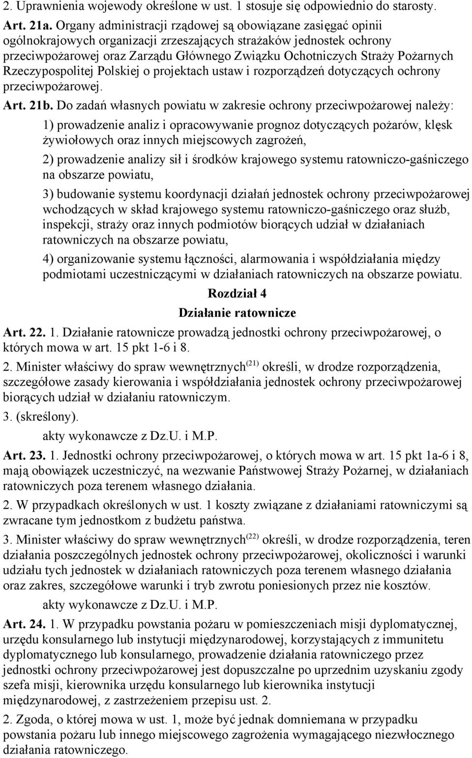 Pożarnych Rzeczypospolitej Polskiej o projektach ustaw i rozporządzeń dotyczących ochrony przeciwpożarowej. Art. 21b.