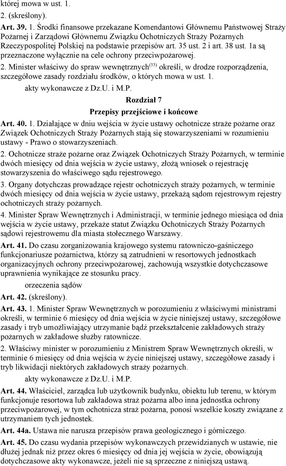 Środki finansowe przekazane Komendantowi Głównemu Państwowej Straży Pożarnej i Zarządowi Głównemu Związku Ochotniczych Straży Pożarnych Rzeczypospolitej Polskiej na podstawie przepisów art. 35 ust.