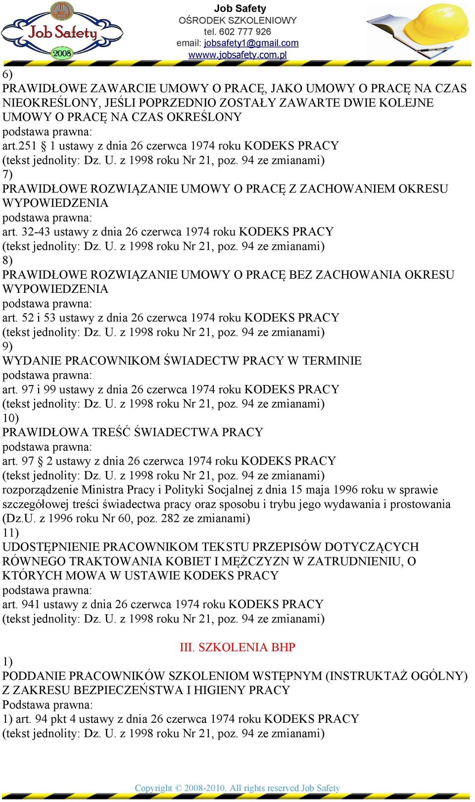 32-43 ustawy z dnia 26 czerwca 1974 roku KODEKS PRACY 8) PRAWIDŁOWE ROZWIĄZANIE UMOWY O PRACĘ BEZ ZACHOWANIA OKRESU WYPOWIEDZENIA art.