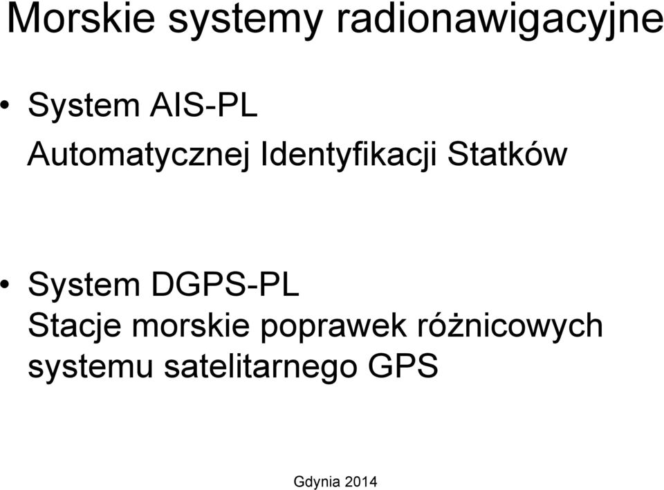 Statków System DGPS-PL Stacje morskie