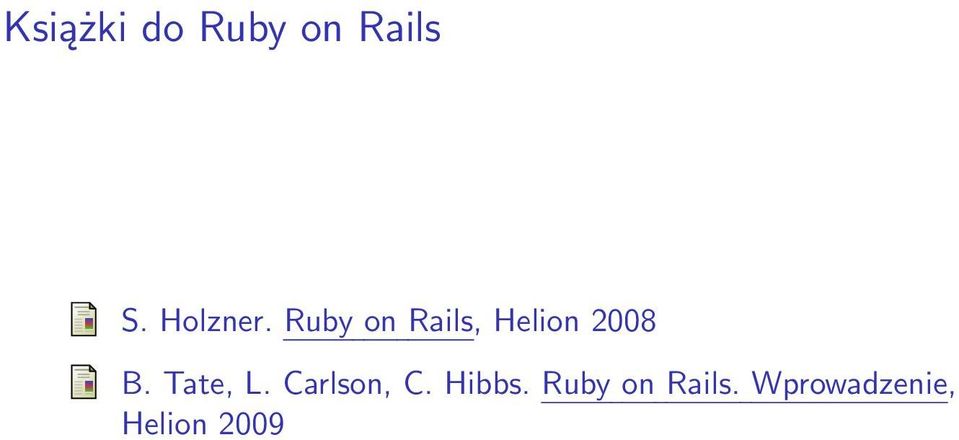 Ruby on Rails, Helion 2008 B.