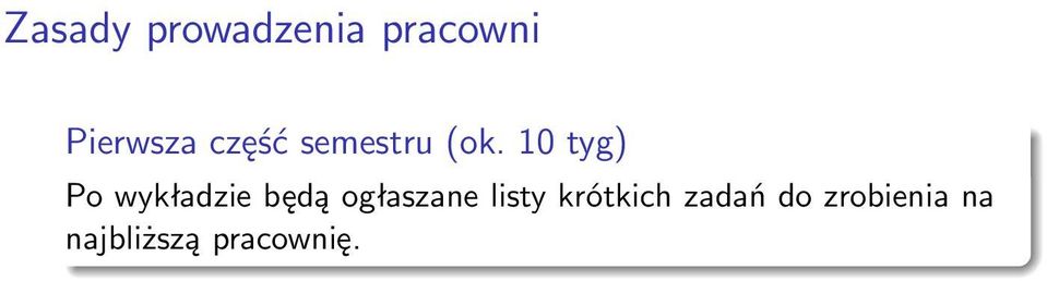 10 tyg) Po wykładzie będą ogłaszane