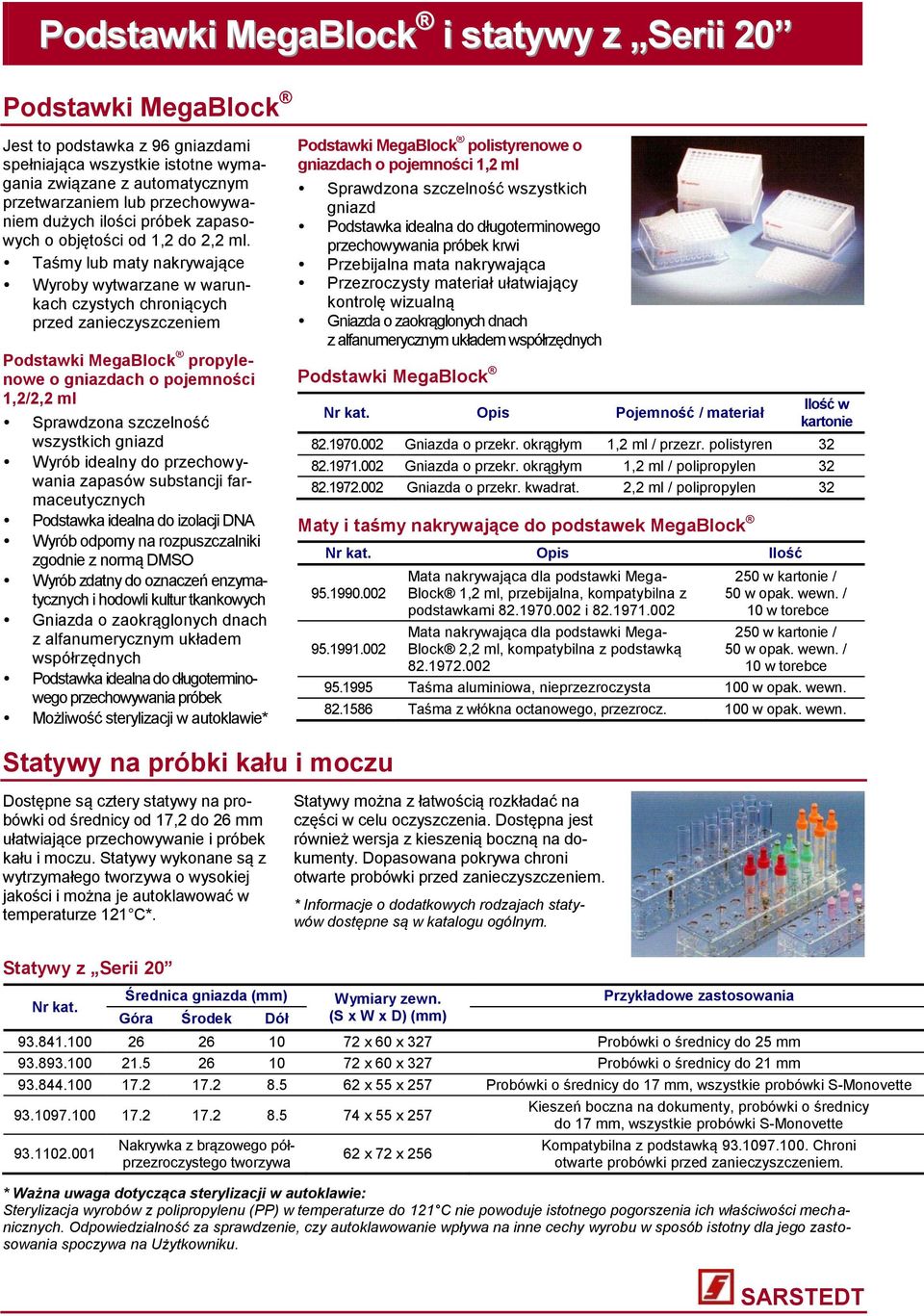 Taśmy lub maty nakrywające Wyroby wytwarzane w warunkach czystych chroniących przed zanieczyszczeniem Podstawki MegaBlock propylenowe o gniazdach o pojemności 1,2/2,2 ml Sprawdzona szczelność