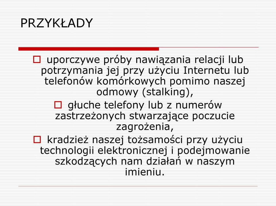 numerów zastrzeżonych stwarzające poczucie zagrożenia, kradzież naszej tożsamości przy