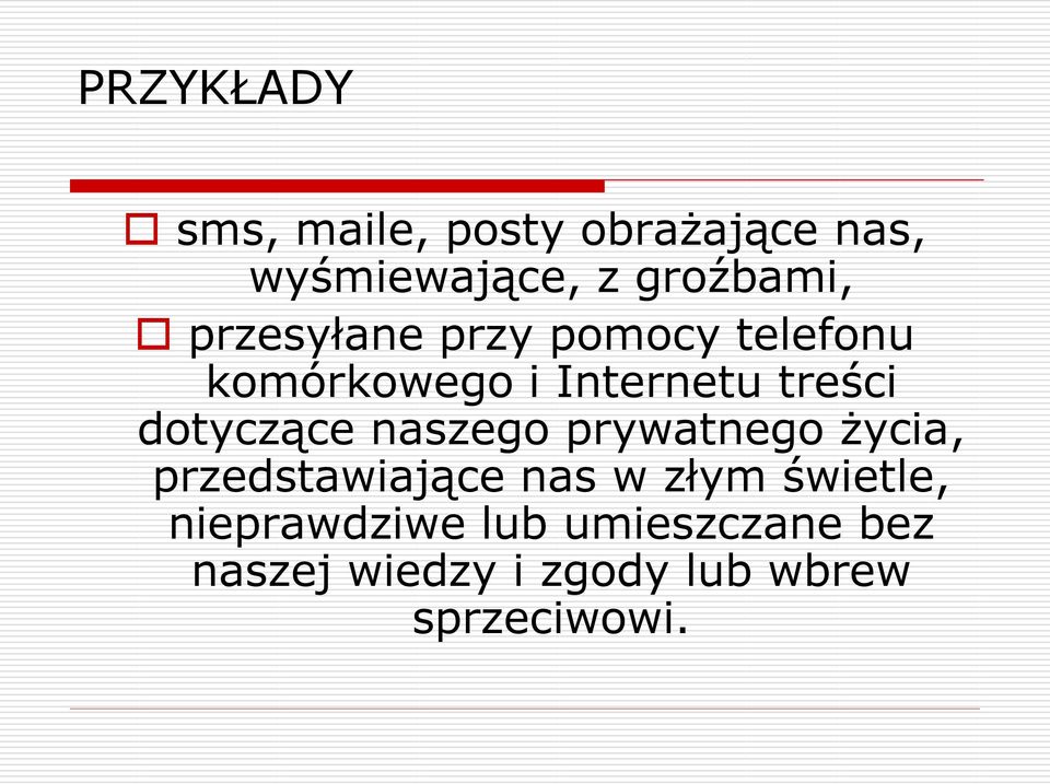 dotyczące naszego prywatnego życia, przedstawiające nas w złym