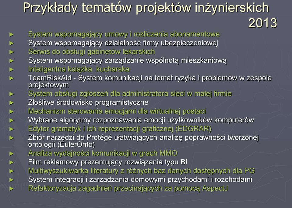 administratora sieci w małej firmie Złośliwe środowisko programistyczne Mechanizm sterowania emocjami dla wirtualnej postaci Wybrane algorytmy rozpoznawania emocji użytkowników komputerów Edytor