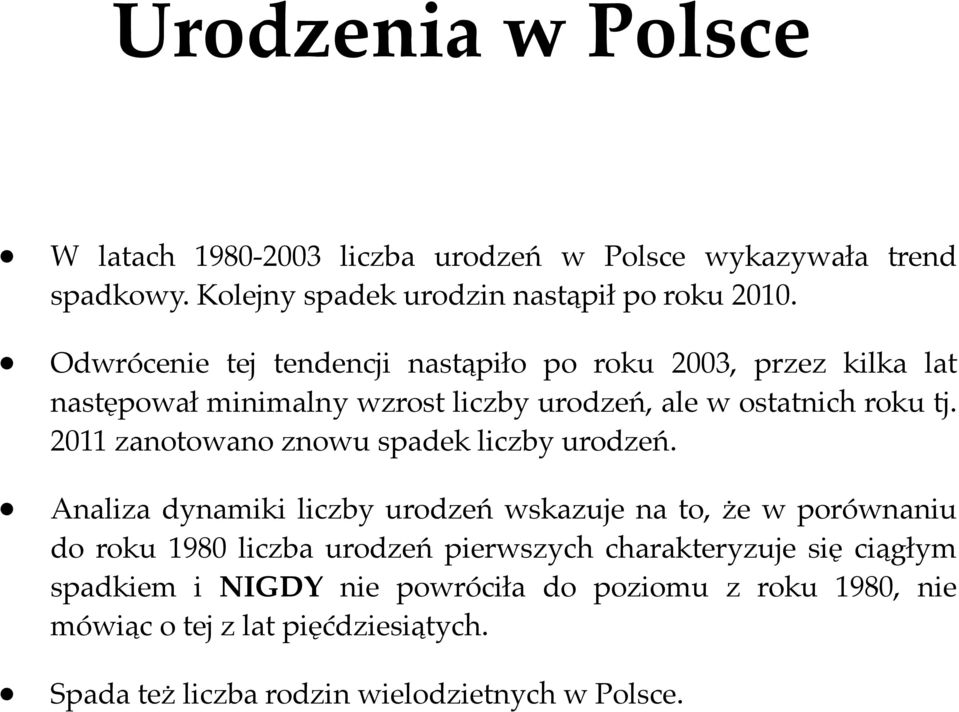 2011 zanotowano znowu spadek liczby urodzeń.