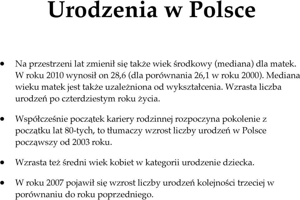 Wzrasta liczba urodzeń po czterdziestym roku życia.