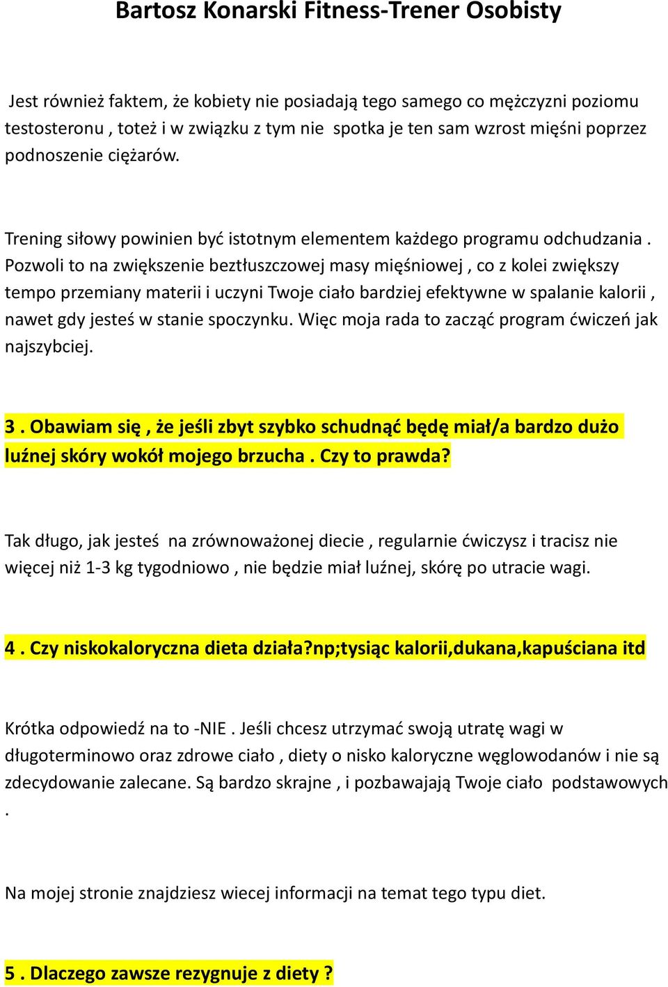 Pozwoli to na zwiększenie beztłuszczowej masy mięśniowej, co z kolei zwiększy tempo przemiany materii i uczyni Twoje ciało bardziej efektywne w spalanie kalorii, nawet gdy jesteś w stanie spoczynku.