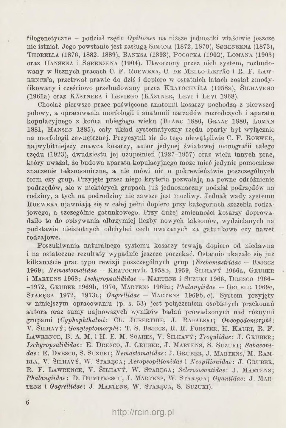 Utworzony przez nicli system, rozbudowany w licznych pracach C. F.