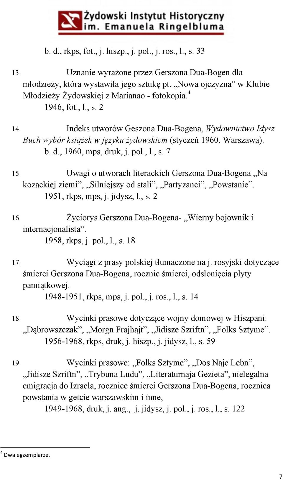 Indeks utworów Geszona Dua-Bogena, Wydawnictwo Idysz Buch wybór książek w języku żydowskicm (styczeń 1960, Warszawa). b. d., 1960, mps, druk, j. pol., l., s. 7 15.