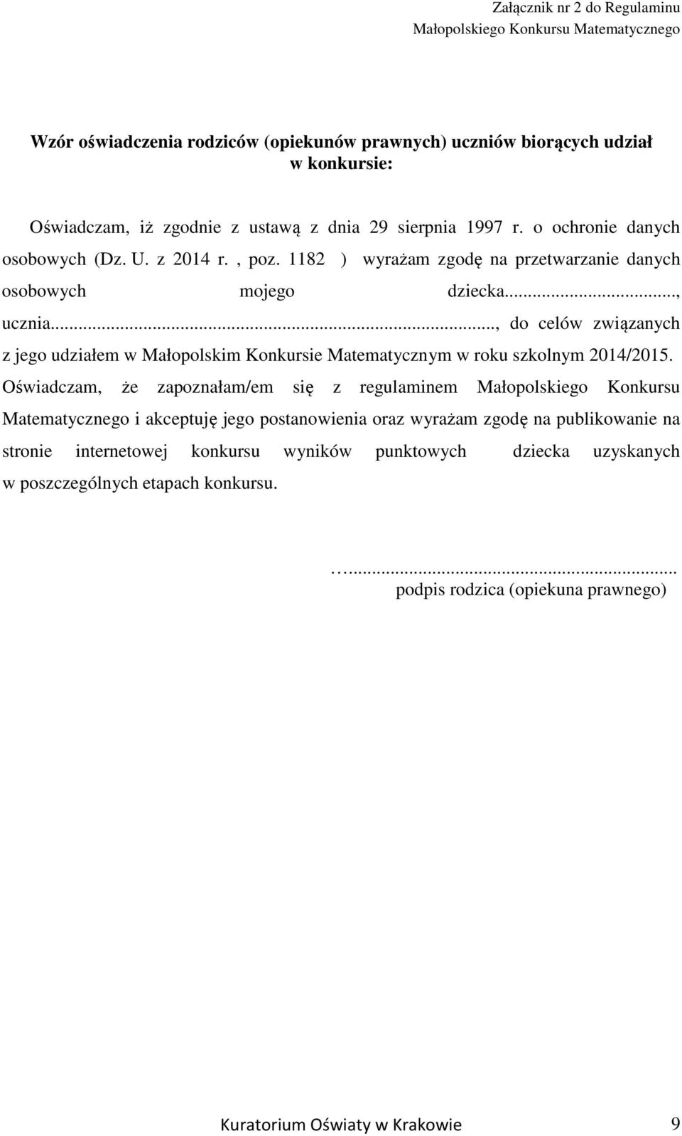 .., do celów związanych z jego udziałem w Małopolskim Konkursie Matematycznym w roku szkolnym 2014/2015.